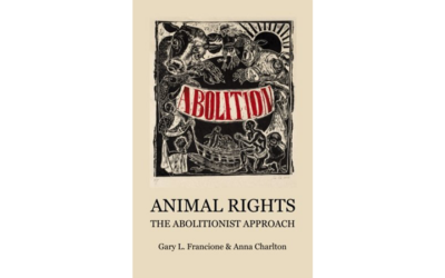Animal Rights: The Abolitionist Approach