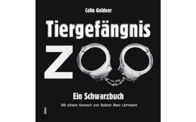 Tiergefängnis Zoo: Ein Schwarzbuch